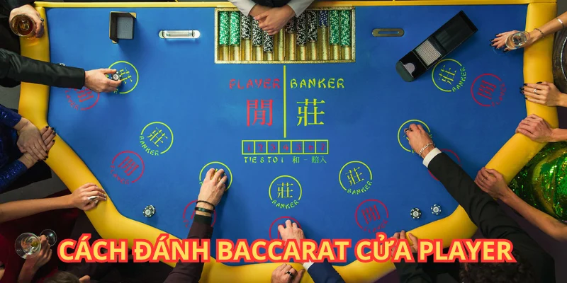 Cửa Player được quyền rút bài thứ 3 trước Banker